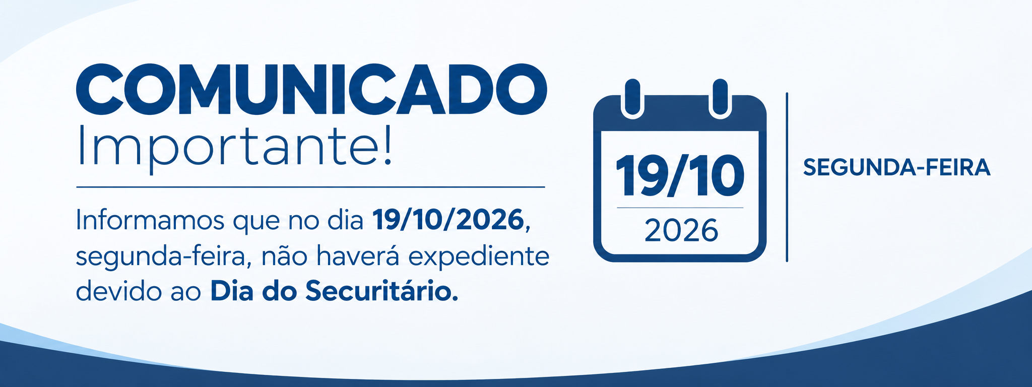 Comunicado importante: não haverá expediente na Fundação São Francisco em 19 de outubro de 2026, segunda-feira, devido ao Dia do Securitário.